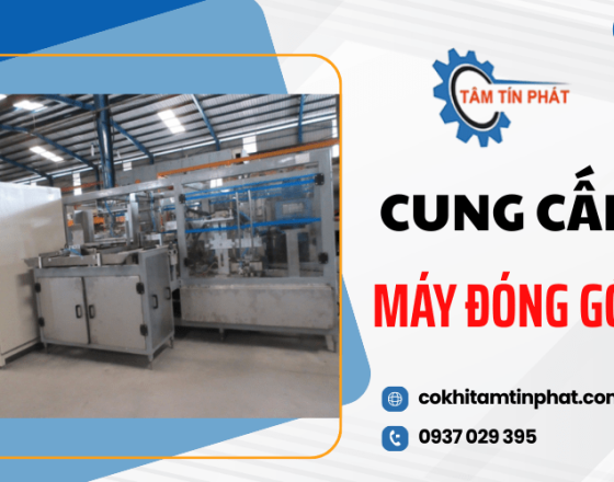 Mua máy đóng gói ở đâu uy tín, giá tốt tại TPHCM – Bình Dương (cũ)?